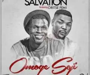 Salvation - Omoge ft. OritseFemi